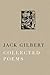 [Collected Poems] [By: Gilbert, Jack] [September, 2014]