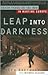 Leap into Darkness 1st (first) edition Text Only