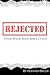 Rejected - Four Week Mini Bible Study by Heather Bixler (2012-05-21)