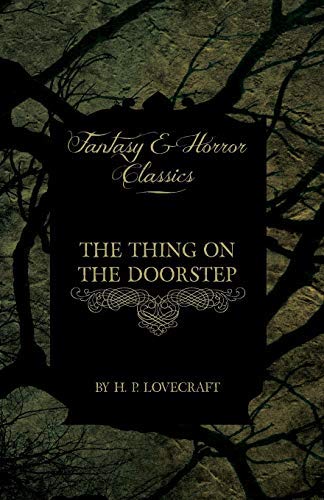 [The Thing on the Doorstep] [By: Lovecraft, H. P.] [April, 2011]