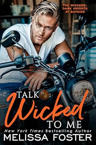 Talk Wicked to Me (The Wickeds: Dark Knights at Bayside, #6)