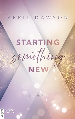 Starting Something New (Starting Something, #1)
