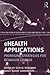 eHealth Applications: Promising Strategies for Behavior Change (Routledge Communication Series) (2012-03-10)