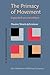 The Primacy of Movement, 2nd Expanded Edition (Advances in Consciousness Research) by Maxine Sheets-Johnstone (2011-07-06)