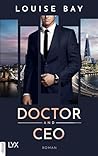 Doctor and CEO by Louise Bay