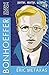 Bonhoeffer Student Edition: Pastor, Martyr, Prophet, Spy