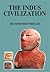 The Indus Civilization by Sir Mortimer Wheeler