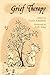 (GRIEF THERAPY)GRIEF THERAPY BY KATAFIASZ, KAREN[AUTHOR]Paperback{Grief Therapy} on 1993