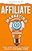 Affiliate Marketing for Beginners by Shane Finley
