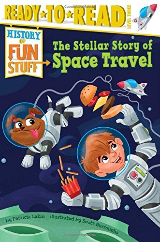 The Stellar Story of Space Travel (History of Fun Stuff) by Patricia Lakin (2016-02-09)