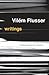 Writings (Electronic Mediations) by Flusser, Vilem(October 15, 2004) Paperback