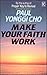 Make Your Faith Work by Paul Yonggi Cho