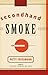 Secondhand Smoke by Patty Friedmann (3-Sep-2002) Hardcover