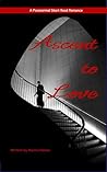 Ascent to Love: An Eerie Short Story Romance