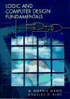 Logic and Computer Design Fundamentals by Mano, M. Morris, Kime, Charles R.(November 4, 1996) Textbook Binding