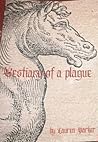 Bestiary of a Plague by Lauren Parker