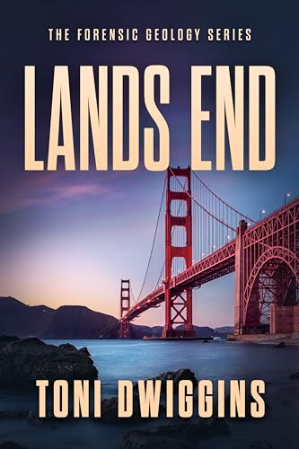 Lands End: Mystery in the Wild (The Forensic Geology Series Book 6)