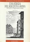 Una strada del Seicento a Roma: La via di S. Francesco a Ripa (Museo della città e del territorio) (Italian Edition) Una strada del Seicento a Roma: La via di S. Francesco a Ripa (Museo della città e del territorio) (Italian Edition)