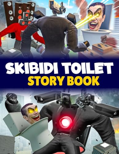 Skibidi Toilet Story Book: The Complete Saga of the Battle Between Skibidi Toilets and Titans: Cameraman, Speakerman, and Tvman (Paperback)