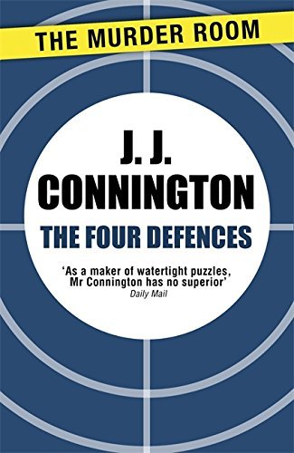 The Four Defences (Murder Room) by J. J. Connington (2013-11-28)