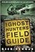 The Ghost Hunter's Field Guide by Rich Newman