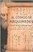 El Codigo De Arquimedes