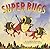 Super Bugs by Michelle Meadows (2016-06-28)
