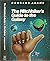 The Hitchhiker's Guide to the Galaxy