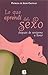 Lo que aprendi del sexo despues de sentarme a llorar (Spanish... by Unknown Author
