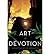 The Art of Devotion (Paperback) - Common