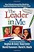 (The Leader in Me: How Schools Around the World Are Inspiring Greatness, One Child at a Time) [By: Covey, Stephen R.] [Sep, 2014]