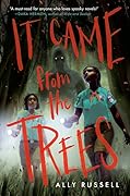 It Came from the Trees