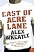 East of Acre Lane by Alex Wheatle (6-Mar-2006) Paperback