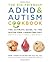 The Kid-Friendly ADHD and Autism Cookbook: The Ultimate Guide to the Gluten-Free, Milk-Free Diet: The Ultimate Guide to the Gluten-free, Milk-free Diet by Pamela Compart (1-Dec-2006) Hardcover