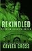 Rekindled (Titanium Security Series) (Volume 5) by Kaylea Cross (2014-01-22)