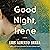 Good Night, Irene: A Novel