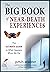 Big Book Of Near-Death Experiences: The Ultimate Guide to What Happens When We Die by P.M.H. Atwater (25-Sep-2014) Paperback