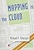 Mapping in the Cloud by Michael P. Peterson (2014-03-28)