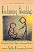 Reclaiming Friendship: Relating to Each Other in a Frenzied World by Ajith Fernando (1993-04-01)