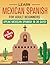 Learn Mexican Spanish For A...