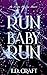 Run Baby Run (Little Dove)