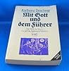 Mit Gott und dem Fuhrer: Die Politik der Papste zur Zeit des Nationalsozialismus