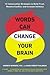 (Words Can Change Your Brain: 12 Conversation Strategies to Build Trust, Resolve Conflict, and Increase Intimacy) [By: Waldman, Andrew Newberg Mark Robert] [Jun, 2014]