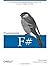 Programming F#: A comprehensive guide for writing simple code to solve complex problems (Animal Guide) by Chris Smith (2009-10-23)