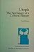 Utopia: The psychology of a cultural fantasy (Studies in speculative fiction)