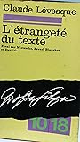 L'étrangeté du texte: Essais sur Nietzsche, Freud, Blanchot et Derrida (10-18 [i.e. Dix/dix-huit] ; 1256) (French Edition)