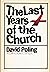 The Last Years of the Church by David Poling