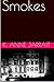 Smokes by K. Anne Jarrait (2014-10-18)