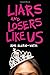 Liars and Losers Like Us by Ami Allen-Vath (2016-03-22)