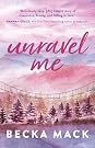 Unravel Me by Becka Mack